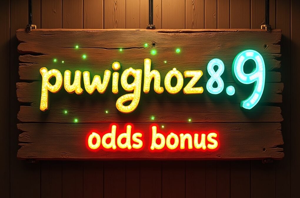 puwipghooz8.9 odds bonus
