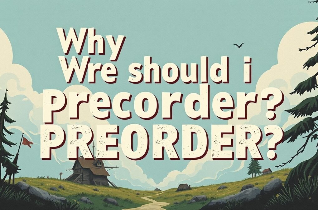 why should i preorder a innerlifthunt game